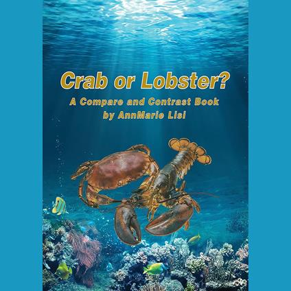 Crab or Lobster? A Compare and Contrast Book