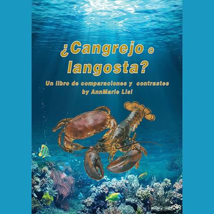 ¿Cangrejo o langosta? Un libro de comparaciones y contrastes