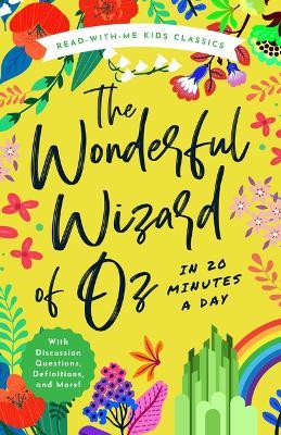 The Wonderful Wizard of Oz in 20 Minutes a Day: A Read-With-Me Book with Discussion Questions, Definitions, and More! - cover