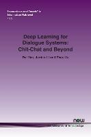 Deep Learning for Dialogue Systems: Chit-Chat and Beyond - Rui Yan,Juntao Li,Zhou Yu - cover