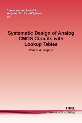 Systematic Design of Analog CMOS Circuits with Lookup Tables - Paul G. A. Jespers - cover