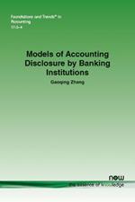 Models of Accounting Disclosure by Banking Institutions