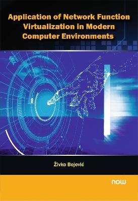 Application of Network Function Virtualization in Modern Computer Environments - Zivko Bojovic - cover