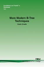 More Modern B-Tree Techniques