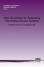 User Simulation for Evaluating Information Access Systems