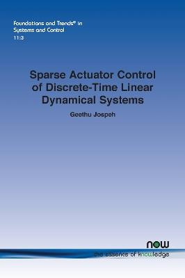 Sparse Actuator Control of Discrete-Time Linear Dynamical Systems - Geethu Joseph - cover