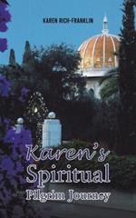 Karen’s Spiritual Pilgrim Journey