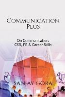 Communication Plus: On Communication, CSR, PR & Career Skills