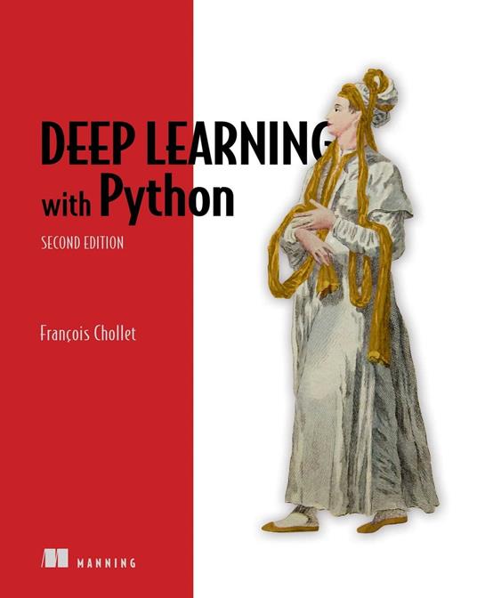 Deep Learning with Python, Second Edition - Chollet, Francois - Ebook in  inglese - EPUB2 con Adobe DRM