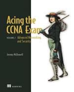 Acing the CCNA Exam, Volume 2