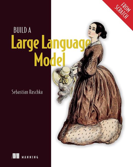 Build a Large Language Model (From Scratch)