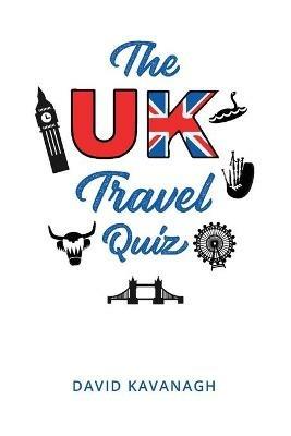 The UK Travel Quiz - David Kavanagh - cover