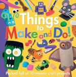 Things to Make and Do!