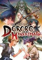 The Legend of Dororo and Hyakkimaru Vol. 5 - Satoshi Shiki - cover