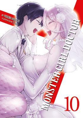 Monster Girl Doctor (Light Novel) Vol. 10 - Yoshino Origuchi - cover
