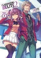 Classroom of the Elite: Year 2 (Light Novel) Vol. 2 - Syougo Kinugasa - cover