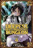 Into the Deepest, Most Unknowable Dungeon Vol. 4 - Kakeru - cover