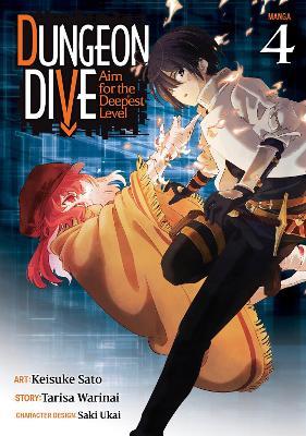 DUNGEON DIVE: Aim for the Deepest Level (Manga) Vol. 4 - Tarisa Warinai - cover