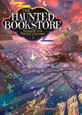 The Haunted Bookstore – Gateway to a Parallel Universe (Light Novel) Vol. 5 - Shinobumaru - cover