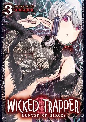 Wicked Trapper: Hunter of Heroes Vol. 3 - Wadapen. - cover