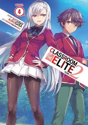 Classroom of the Elite: Year 2 (Light Novel) Vol. 4 - Syougo Kinugasa - cover