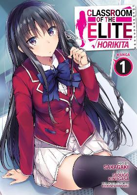 Classroom of the Elite: Horikita (Manga) Vol. 1 - Syougo Kinugasa - cover