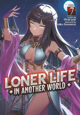 Loner Life in Another World (Light Novel) Vol. 7 - Shoji Goji - cover
