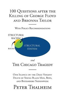 100 Questions After the Killing of George Floyd and Breonna Taylor: The Chicago Tragedy - Peter Thalheim - cover