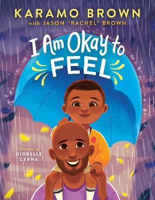 I Am Okay to Feel - Karamo Brown,Jason "Rachel" Brown - cover