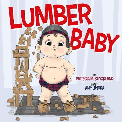 Lumber Baby - Patricia M. Stockland,Patricia M. Stockland - cover