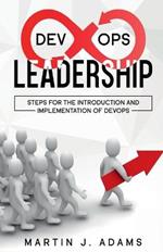 DevOps Leadership - Steps For the Introduction and Implementation of DevOps