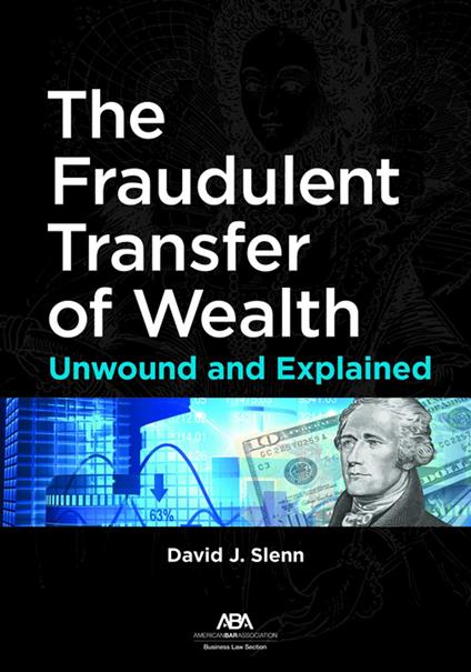 The Fraudulent Transfer of Wealth