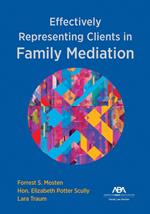 Effectively Representing Clients in Family Mediation