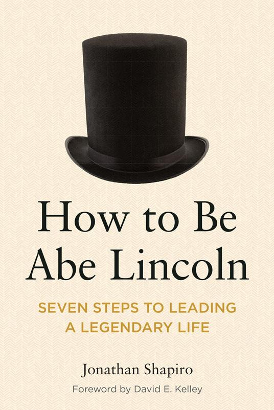 How to Be Abe Lincoln