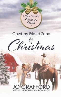 Cowboy Friend Zone for Christmas - Jo Grafford - cover