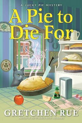 A Pie To Die For - Gretchen Rue - cover