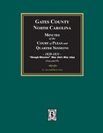 Gates County, North Carolina Minutes of the Court of Pleas and Quarter Sessions, 1828-1831. (Volume #7)