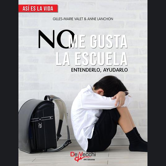 No me gusta la escuela. Entenderlo, ayudarlo