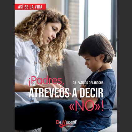 ¡Padres, atreveos a decir «No»!