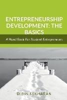 Entrepreneurship Development: The Basics: An Academic Guide For Student Entrepreneurs - Dibin Sekharan - cover