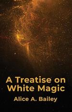 A Treatise On White Magic