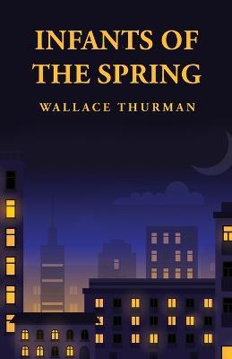 Infants of the Spring - Wallace Thurman - cover