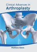 Clinical Advances in Arthroplasty