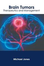 Brain Tumors: Therapeutics and Management