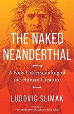 The Naked Neanderthal