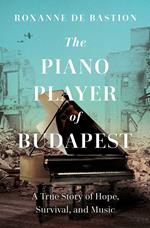 The Piano Player of Budapest