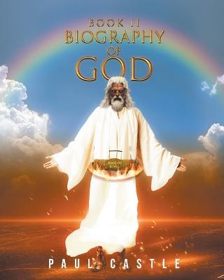 Biography of God II - Paul Castle - cover
