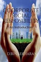 Coorporate Social Responsibility: An Introduction - Dibin Sekharan - cover