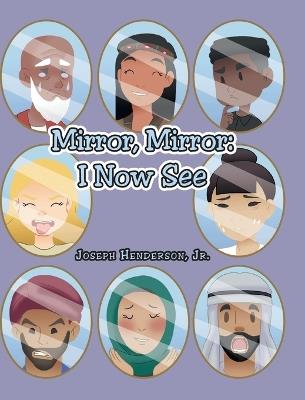 Mirror, Mirror: I Now See - Joseph Henderson - cover