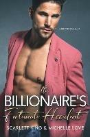 The Billionaire's Fortunate Accident: A Doctor Romance - Scarlett King,Michelle Love - cover